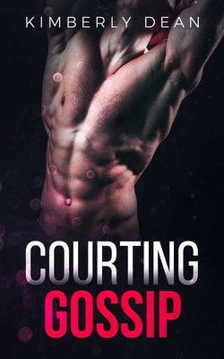 Courting Gossip by Dean, Kimberly