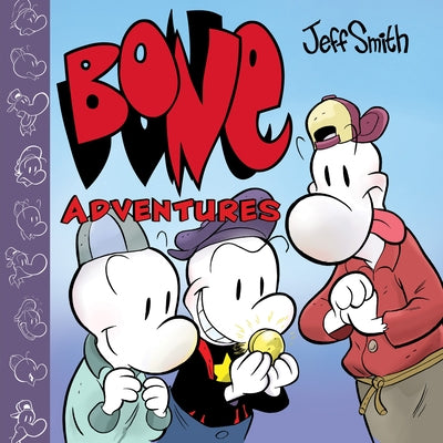 Bone Adventures: A Graphic Novel (Combined Volume) by Smith, Jeff