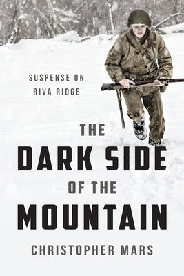 The Dark Side of the Mountain by Mars, Christopher