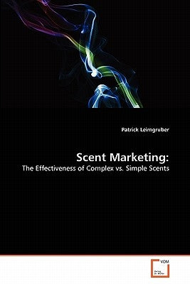 Scent Marketing by Leimgruber, Patrick