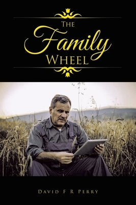 The Family Wheel by Perry, David F. R.