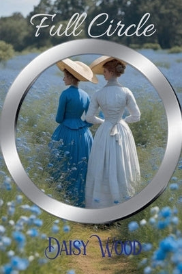 Full Circle by Wood, Daisy