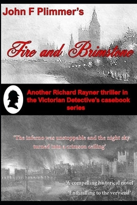 Fire and Brimstone: Another Richard Rayner thriller in the Victorian Detective's Casebook series by Plimmer, John F.