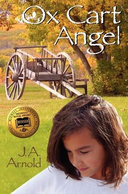 Ox Cart Angel by Arnold, J. A.