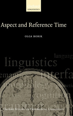 Aspect and Reference Time by Borik, Olga