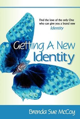 Getting A New Identity by McCoy, Brenda Sue