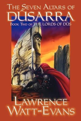 Seven Altars of Dusarra by Watt-Evans, Lawrence
