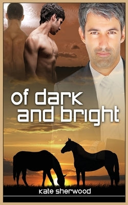 Of Dark and Bright by Sherwood, Kate