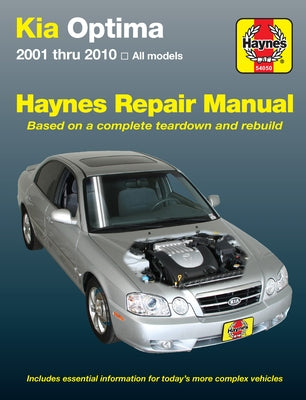 Kia Optima: 2001 Thru 2010 - All Models by Editors of Haynes Manuals