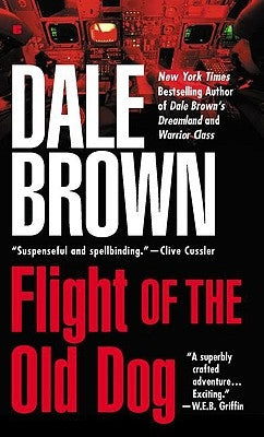 Flight of the Old Dog by Brown, Dale