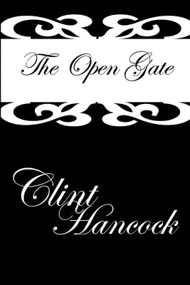 The Open Gate by Hancock, Clinton