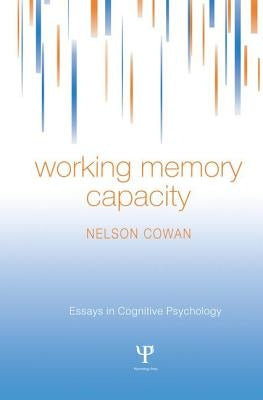 Working Memory Capacity by Cowan, Nelson