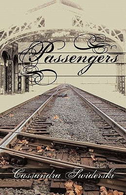 Passengers by Swiderski, Cassandra