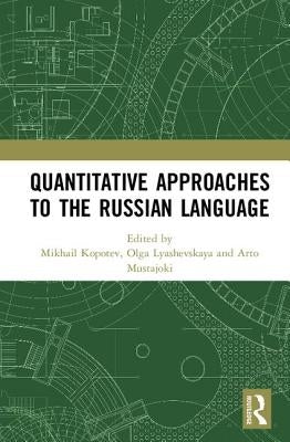 Quantitative Approaches to the Russian Language by Kopotev, Mikhail