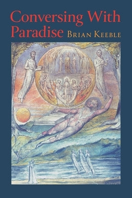 Conversing with Paradise by Keeble, Brian