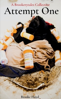 Brookerytales: Attempt One by Floyd, Brooke