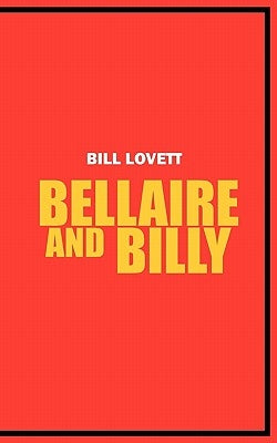 Bellaire and Billy by Lovett, Bill