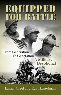 Equipped for Battle, From Generation to Generation - A Military Devotional by Creel, Lamar