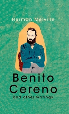 Benito Cereno And Other Writings by Melville, Herman