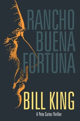 Rancho Buena Fortuna by King, Bill