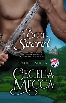 The Scot's Secret: Border Series Book 4 by Mecca, Cecelia