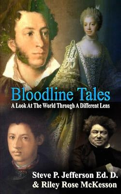 Bloodline Tales: A Look At The World Through A Different Lens by McKesson, Riley Rose