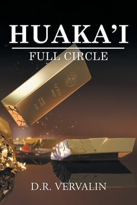 Huaka'i: Full Circle (Book 3) by Vervalin, David