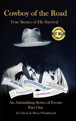 Cowboy Of The Road: True Stories of His Survival by Pontbriand, Valerie M.