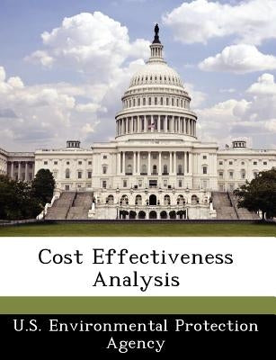 Cost Effectiveness Analysis by U S Environmental Protection Agency