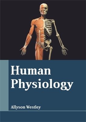 Human Physiology by Westley, Allyson