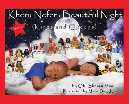 Kheru Nefer: Beautiful Night (Kings and Queens) Ages 11 to 14: Beautiful Night by Shaaim Maa, Obi