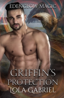 Griffin's Protection by Gabriel, Lola