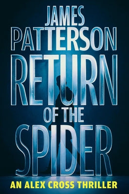 Return of the Spider: An Alex Cross Thriller by Patterson, James