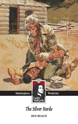 The Silver Horde (Lady Valkyrie Westerns) by Lady Valkyrie
