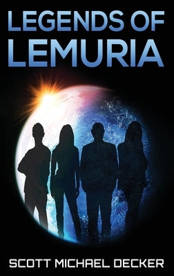 Legends Of Lemuria by Decker, Scott Michael
