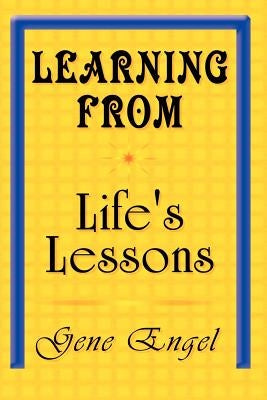 Learning from Life's Lessons by Engel, Gene