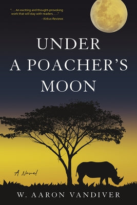 Under a Poacher's Moon by VanDiver, W. Aaron