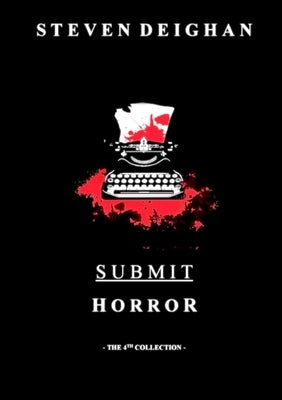 Submit Horror by Deighan, Steven