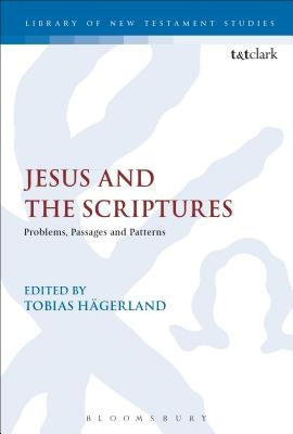 Jesus and the Scriptures: Problems, Passages and Patterns by H臠erland, Tobias