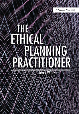 Ethical Planning Practitioner by Weitz, Jerry