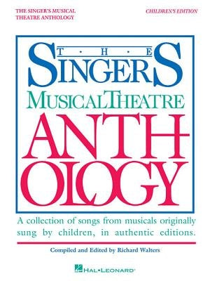 Singer's Musical Theatre Anthology - Children's Edition: Book Only by Hal Leonard Corp