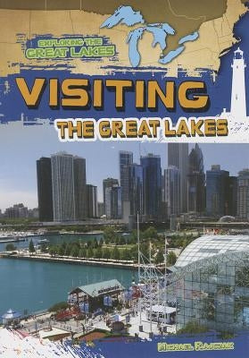 Visiting the Great Lakes by Rajczak, Michael