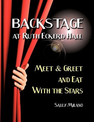 Backstage at Ruth Eckerd Hall: Meet & Greet and Eat with the Stars by Milano, Sally