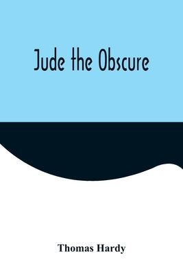 Jude the Obscure by Hardy, Thomas