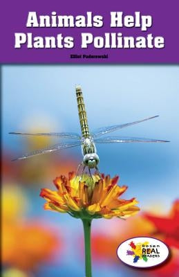 Animals Help Plants Pollinate by Paderewski, Elliot