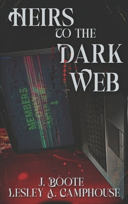 Heirs to the Dark Web by Boote, J.