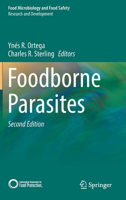 Foodborne Parasites by Ortega, Ynés R.