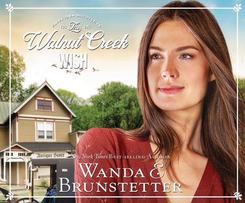 The Walnut Creek Wish, 1 by Brunstetter, Wanda E.
