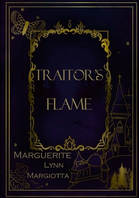 Traitor's Flame by Margiotta, Marguerite