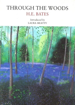 Through the Woods by Bates, H. E.